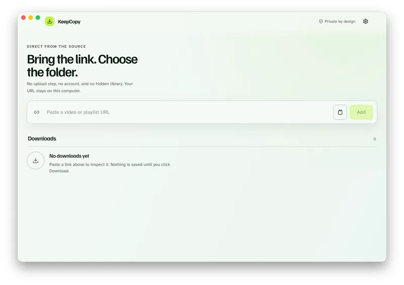 KeepCopy paste field with the placeholder Paste a video or playlist URL and an empty downloads list
